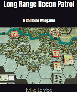Long Range Recon Patrol: A Solitaire Wargame