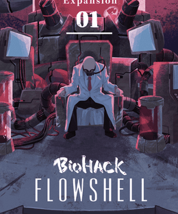 Biohack: Flowshell Expansion