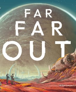 Far Far Out