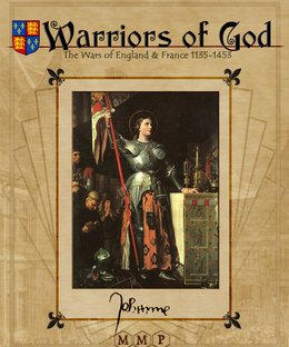 Warriors of God: The Wars of England & France, 1135-1453