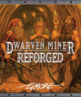 Dwarven Miner Reforged