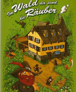 Im Wald da sind die Räuber