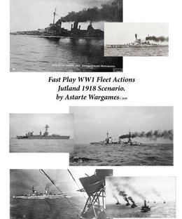 Fast Play WWI Fleet Actions: Jutland 1918 Scenario