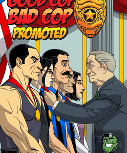 Good Cop Bad Cop: Promoted