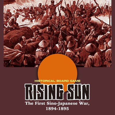 Rising Sun: The First Sino-Japanese War, 1894-1895