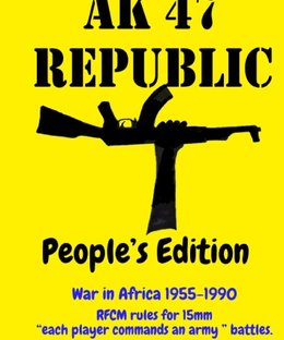 AK47 Republic “People’s Edition”: War in Africa 1955-1990