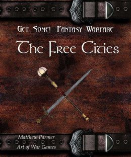 Get Some!: Fantasy Warfare – The Free Cities