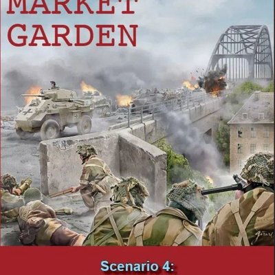 Operation Market Garden: Scenario 4 – The Final Push: For Rapid Fire! Rules
