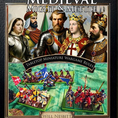 Might & Mettle: Rules for Tabletop Medieval Battles