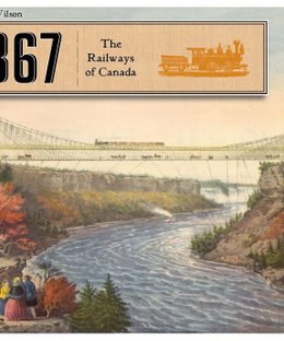 1867: The Railways of Canada