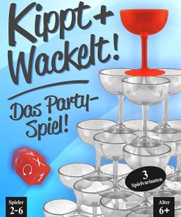 Kippt + Wackelt!: Das Partyspiel!