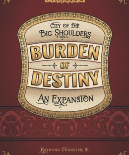 City of the Big Shoulders: Burden of Destiny