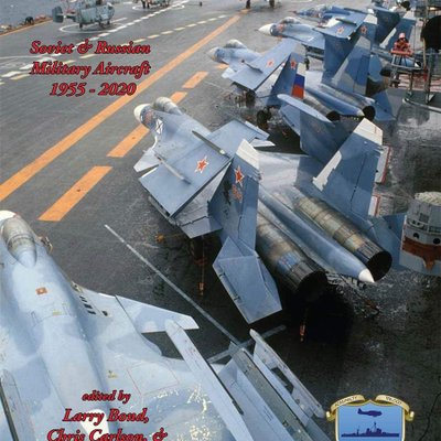 Russia's Aircraft: Soviet & Russian Military Aircraft, 1955-2020