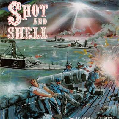 Shot and Shell: Naval Combat in the Civil War