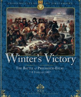 Winter's Victory: The Battle of Preussisch-Eylau, 7-8 February 1807