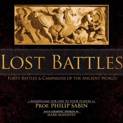 Lost Battles: Forty Battles & Campaigns of the Ancient World