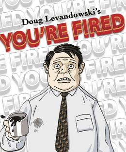 You're Fired!