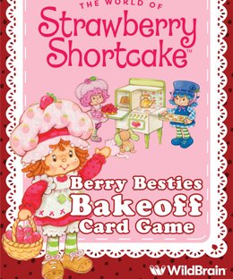 Strawberry Shortcake: Berry Besties Bakeoff Card Game