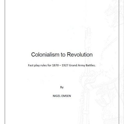 Colonialism to Revolution: Fast Play Rules for 1870-1927 Grand Army Battles
