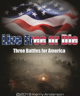 Live Free or Die: Three Battles for America
