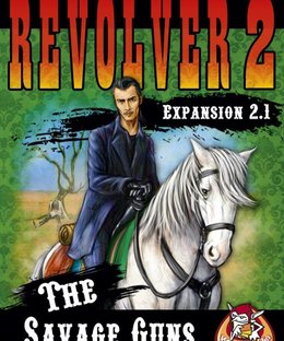 Revolver Expansion 2.1: The Savage Guns