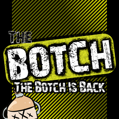 The Botch is Back