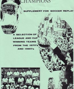 Soccer Replay: Champions – A Selection of League and Cup Winning Teams from the 1970's and 1980's