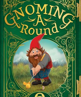 Gnoming A Round