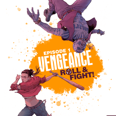 Vengeance: Roll & Fight – Episode 1