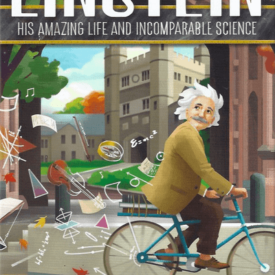 Einstein: His Amazing Life and Incomparable Science