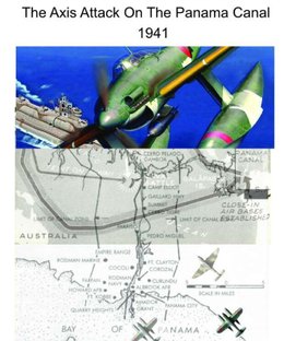 Arashi-Pelikan: The Axis Attack on the Panama Canal 1941