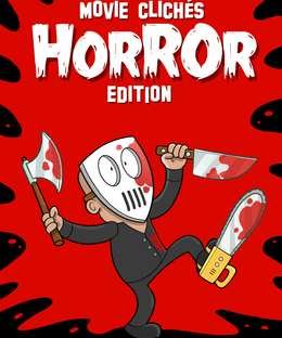 Movie Clichés: Horror Edition