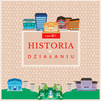 Historia w działaniu