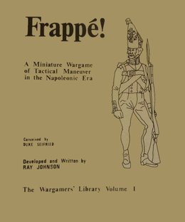Frappé ! A Miniature Wargame of Tactical Maneuver in the Napoleonic Era