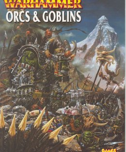 Warhammer (Sixth Edition): Orcs & Goblins