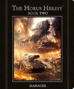 The Horus Heresy: Book Two – Massacre
