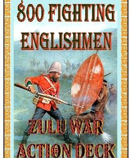 800 Fighting Englishmen: Zulu War Action Deck