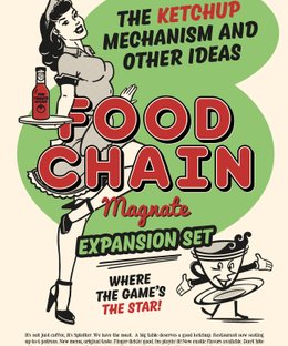 Food Chain Magnate: The Ketchup Mechanism & Other Ideas
