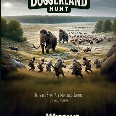 Doggerland Hunt: Rules for Stone Age Miniature Gaming