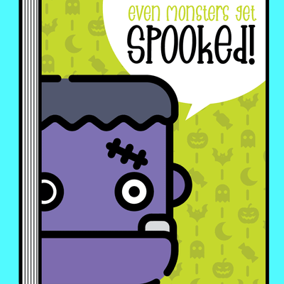 Even Monsters Get Spooked