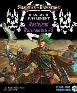 Shadows of Brimstone: Wasteland Warmasters Enemy Supplement #3