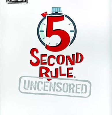 5 Second Rule: Uncensored