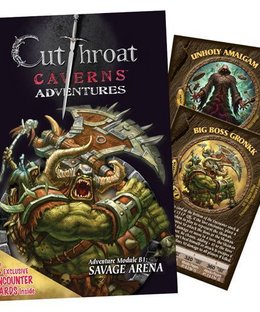 Cutthroat Caverns Adventures: B1 – Savage Arena  /  B2 – Errand of Evil