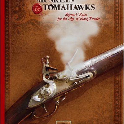 Muskets & Tomahawks: Skirmish Rules for the Age of Black Powder