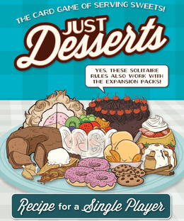 Just Desserts: Recipe for a Single Player