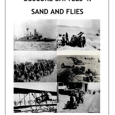 Obscure Battles 4: Sand and Flies – The Mesopotamian Campaign in WW1