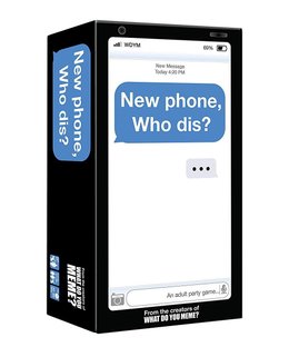 New Phone, Who Dis?