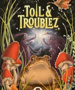 Toil & Troublez