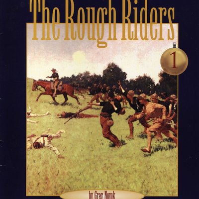 The Rough Riders: A Volley, Bayonet, & Glory Supplement, volume 1