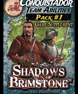 Shadows of Brimstone: Adventures – Conquistador Team Abilities Supplement #1